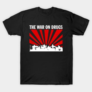 war on drugs T-Shirt